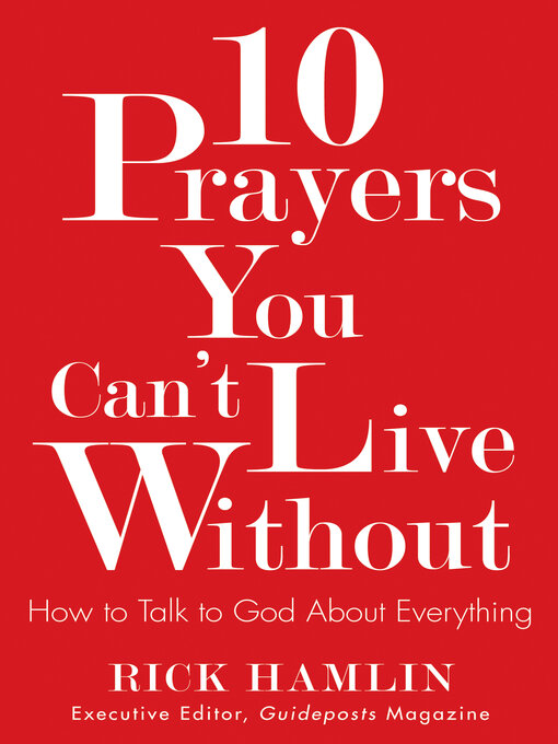 Title details for 10 Prayers You Can't Live Without by Rick Hamlin - Wait list